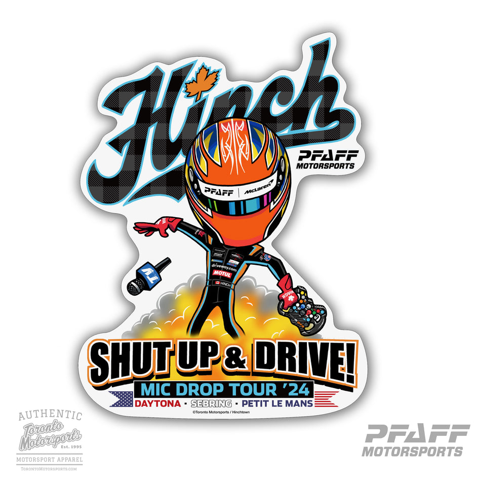 James Hinchcliffe 'Shut Up and Drive' - Vinyl Decal  #PFAFF24-DECALHINCH